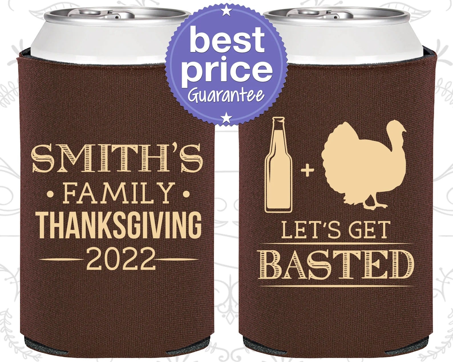 Custom Thanksgiving Can Cooler - Lets Get Basted