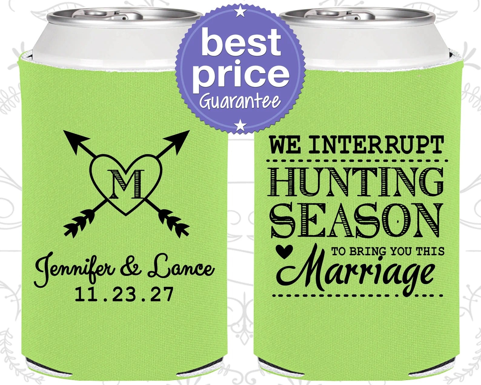 Custom Wedding Can Cooler - We interrupt Hunting Season to Bring you this Marriage
