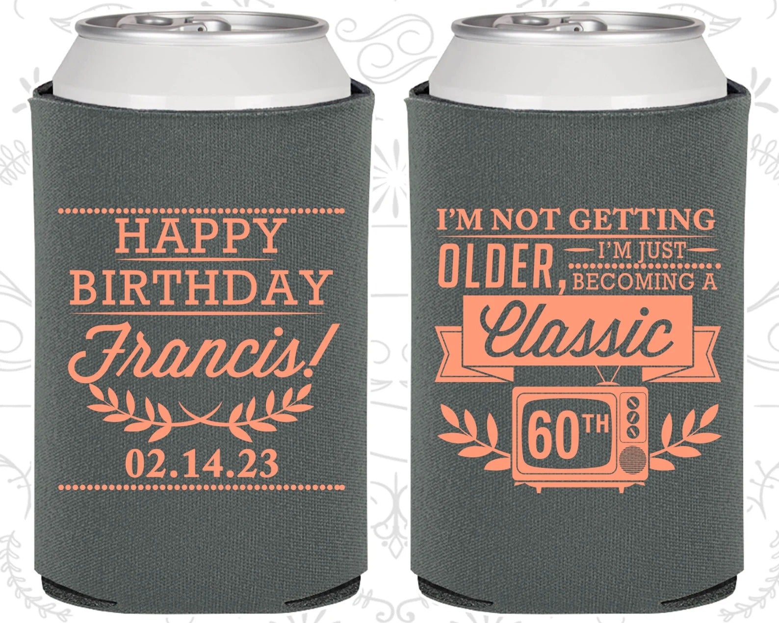 Custom Birthday Can Cooler - I'm not getting older