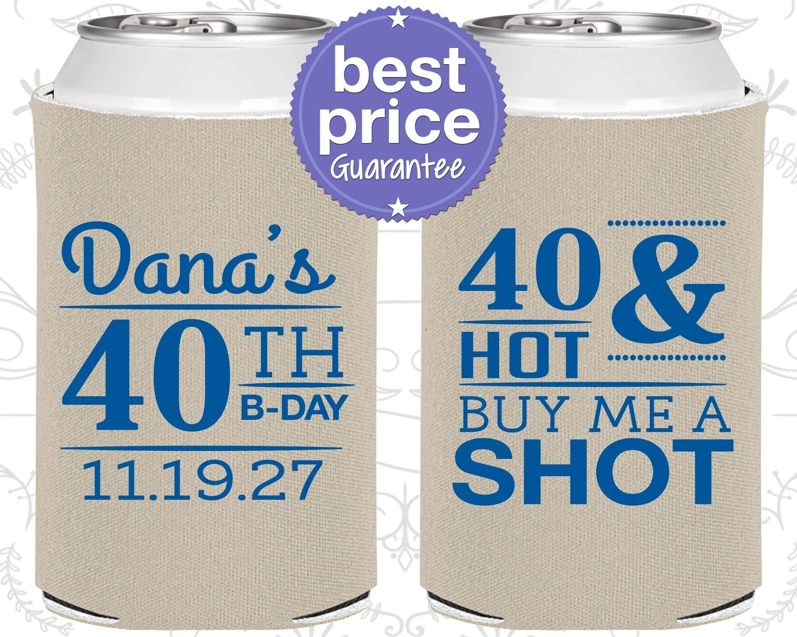 Copy of Custom Birthday Can Cooler - Buy me a shot, Fourty and Hot
