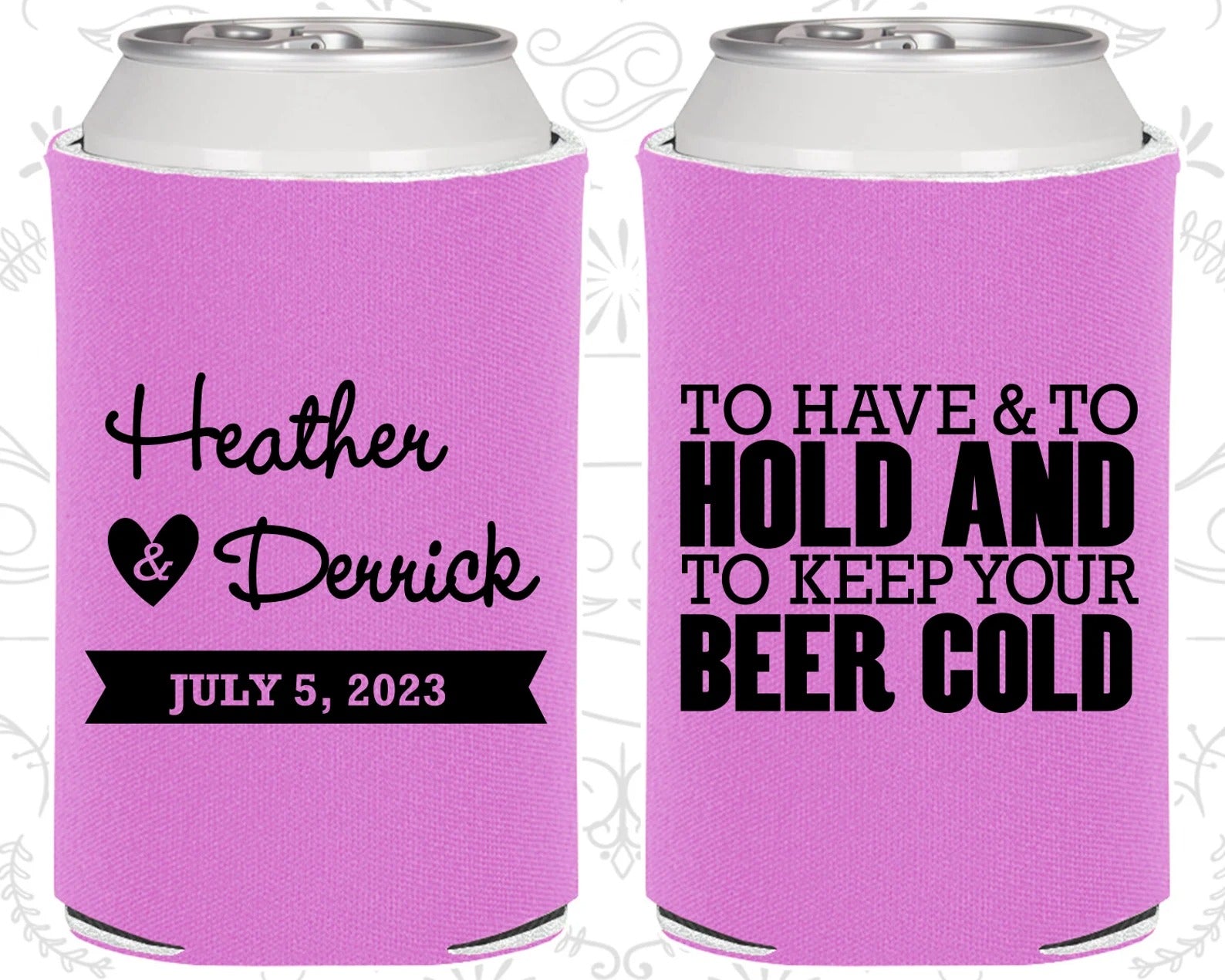 Custom Wedding Can Cooler - To Have and To Hold Wedding Favors